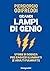 Grandi lampi di genio: Storie di scienza per ragazzi illuminati (e adulti fulminati) (Italian Edition)