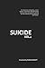 SUICIDE Vol. 2: A collectio...