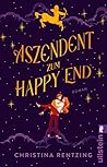 Aszendent zum Happy End by Christina Rentzing