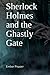 Sherlock Holmes and the Gha...