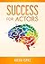 Success for Actors (Psychol...