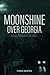 Moonshine Over Georgia by Chris Skates