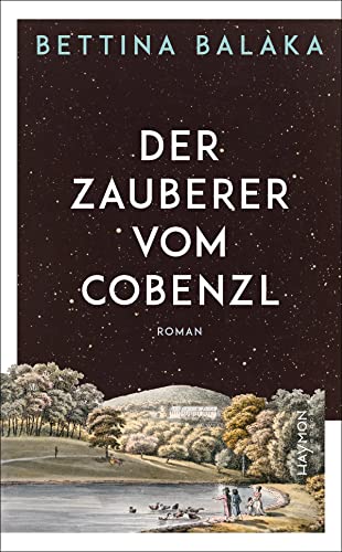 Der Zauberer vom Cobenzl: Roman (German Edition)