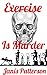 Exercise is Murder
