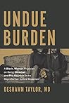 Undue Burden: A B...