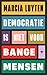 Democratie is niet voor bange mensen (Dutch Edition)