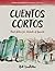 Cuentos cortos: Miami University Special Edition (Spanish Edition)