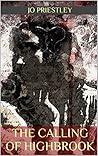 Book cover for The Calling of Highbrook: An unconventional story of love, pain and obsession (Women of Old Yorkshire)