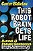 This Robot Brain Gets Life ...