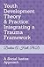 Youth Development Theory and Practice: Integrating a Trauma Framework: A Social Justice Approach