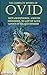 The Complete Works of Ovid. Illustrated: Metamorphoses, Amours, Heroides, To Art of Love, Love's Cure and others