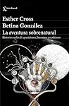 La aventura sobrenatural by Esther Cross