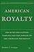 American Royalty by Matthew T. Corrigan
