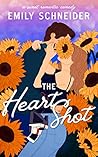 The Heart Shot by Emily L. Schneider