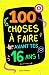 100 choses à faire avant te...