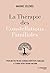 La thérapie des Constellations Familiales - Pour mettre fin aux schémas répétitifs familiaux et écrire votre propre histoire