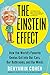 The Einstein Effect: How the World's Favorite Genius Got into Our Cars, Our Bathrooms, and Our Minds (Fascinating and Funny Pop Science Book for Adults)
