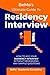 BeMo's Ultimate Guide to Residency Interview: How to Ace Your Residency Interview Without Memorizing Any Sample Questions