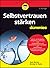 Selbstvertrauen stärken für...