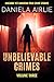 Unbelievable Crimes Volume Three by Daniela Airlie