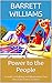 Power to the People: A Guide to Building and Maintaining Your Own Solar Power Systems (Homestead Roots: Mastering the Essentials of Self-Sufficient Living Book 51)
