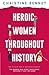 Heroic Women Throughout His...
