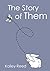 The Story of Them by Kailey Reed