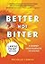 Better, Not Bitter: A journey from heartbreak to healing