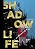 Shadow Life (French Edition)