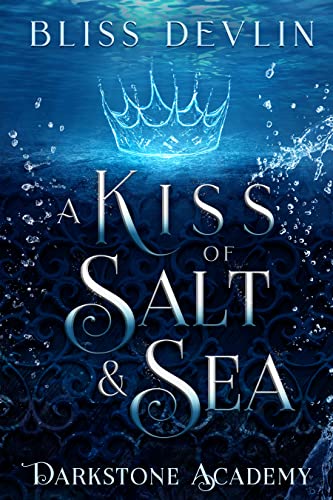 A Kiss of Salt & Sea (Darkstone Academy, #1)