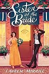 Sister of the Bride by Lauren Morrill