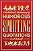 Biteback Dictionary of Humorous Sporting Quotations by Fred Metcalf