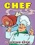Chef Coloring Book: Collection Of 30 Coloring Pages About Skilled Cookes To Color | Stress Relief Gifts | Birthday Gifts | Creativity Gifts