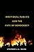Irrational Publics and the ...