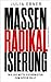 Massenradikalisierung