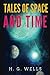 Tales of Space and Time (Annotated)
