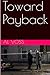 Toward Payback
