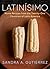 Latinísimo: Home Recipes from the Twenty-One Countries of Latin America: A Cookbook