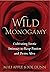 Wild Monogamy by Mali Apple