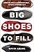 Big Shoes to Fill: Stepping into a Leadership Role...Without Stepping in It