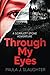 Through My Eyes by Paula J. Slaughter