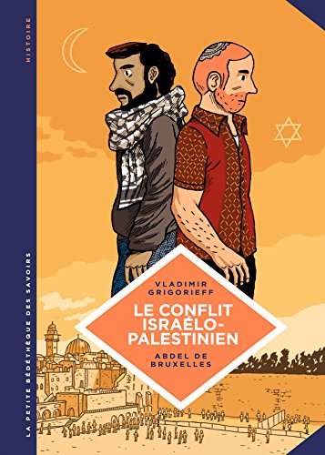 La petite Bédéthèque des Savoirs - Le conflit israélo-palestinien. Deux peuples condamnés à cohabiter (French Edition)