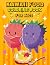 Kawaii Food Coloring Book For Kids by Rakshay Bhatt