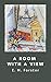 A Room With A View : Exquisite Travelogue [Annotated]