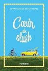 Coeur de slush