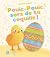 POUIC-POUIC, SORS DE TA COQUILLE !