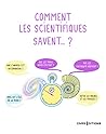 Comment les scientifiques savent...? by Claire Marc