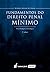 Fundamentos do Direito Penal Minimo by Rodrigo Murad do Prado