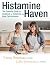Histamine Haven: The Essent...