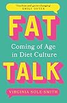 Fat Talk: Coming ...